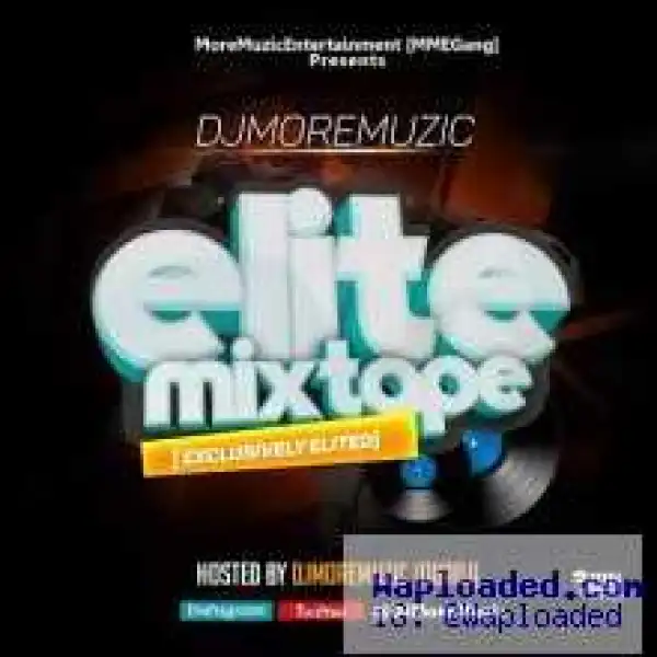 DJ MoreMuzic - Eilte Mixtape